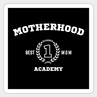 Motherhood Academy – Number One Mom Magnet